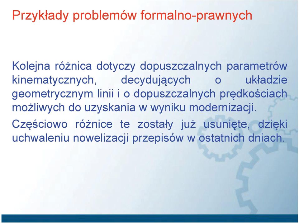 dopuszczalnych prędkościach możliwych do uzyskania w wyniku modernizacji.