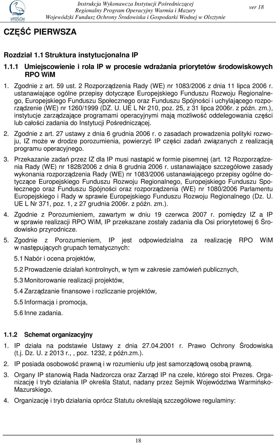 2 Rozporządzenia Rady (WE) nr 1083/2006 z dnia 11 lipca 2006 r.