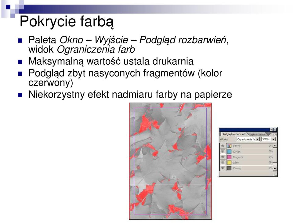 wartość ustala drukarnia Podgląd zbyt nasyconych