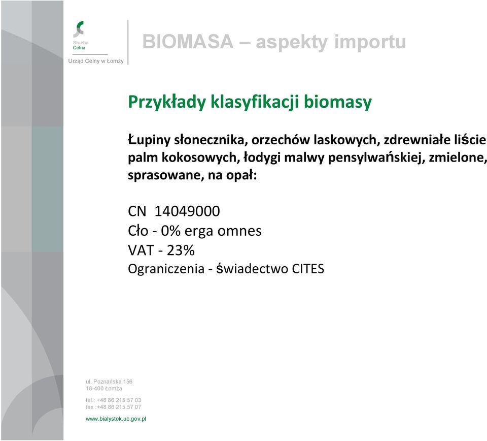 łodygi malwy pensylwańskiej, zmielone, sprasowane, na