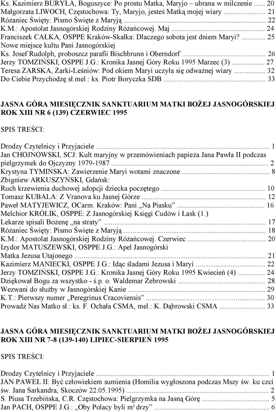 Josef Rudolph, proboszcz parafii Bischbrunn i Oberndorf... 26 Jerzy TOMZIŃSKI, OSPPE J.G.: Kronika Jasnej Góry Roku 1995 Marzec (3).