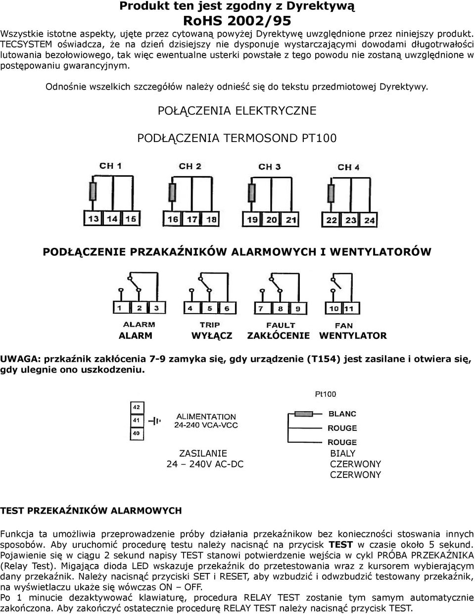 w postępowaniu gwarancyjnym. Odnośnie wszelkich szczegółów należy odnieść się do tekstu przedmiotowej Dyrektywy.