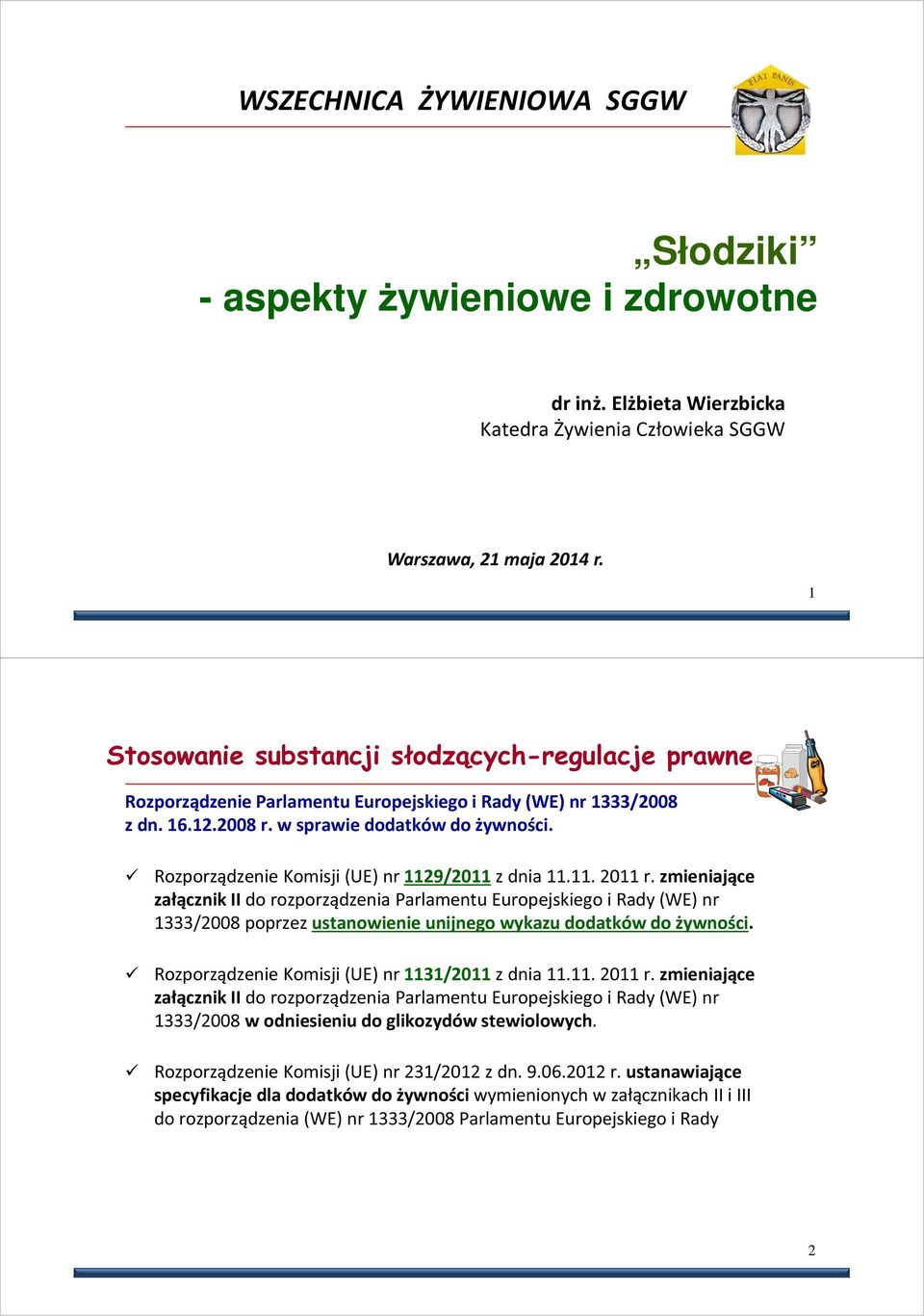 Rozporządzenie Komisji (UE) nr 1129/2011 z dnia 11.11. 2011 r.