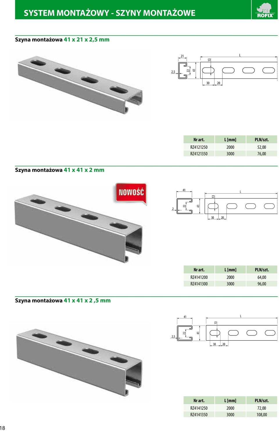 RZ4121250 2000 52,00 RZ4121350 3000 76,00 Szyna montażowa 41 x 41 x 2 mm 41 13 2 22 41 30 20 Nr