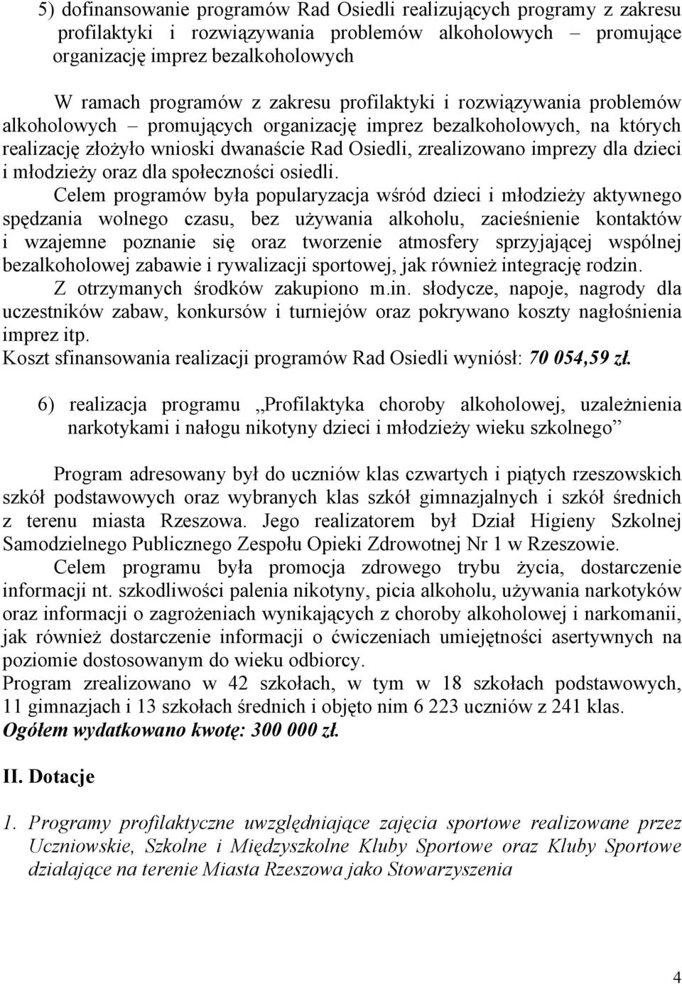 młodzieży oraz dla społeczności osiedli.