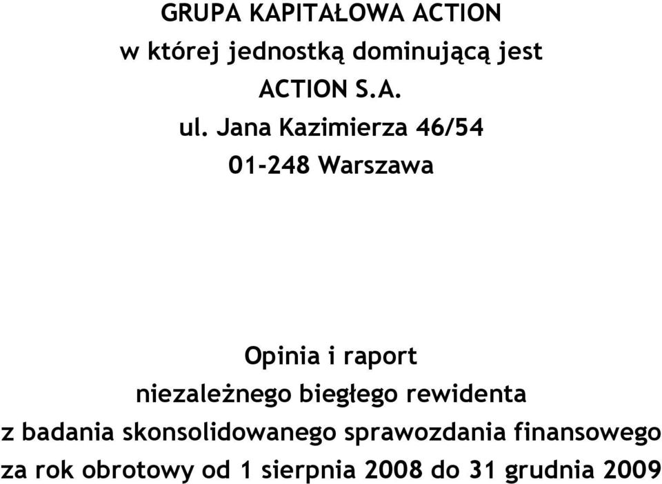 Jana Kazimierza 46/54 01-248 Warszawa Opinia i raport niezależnego