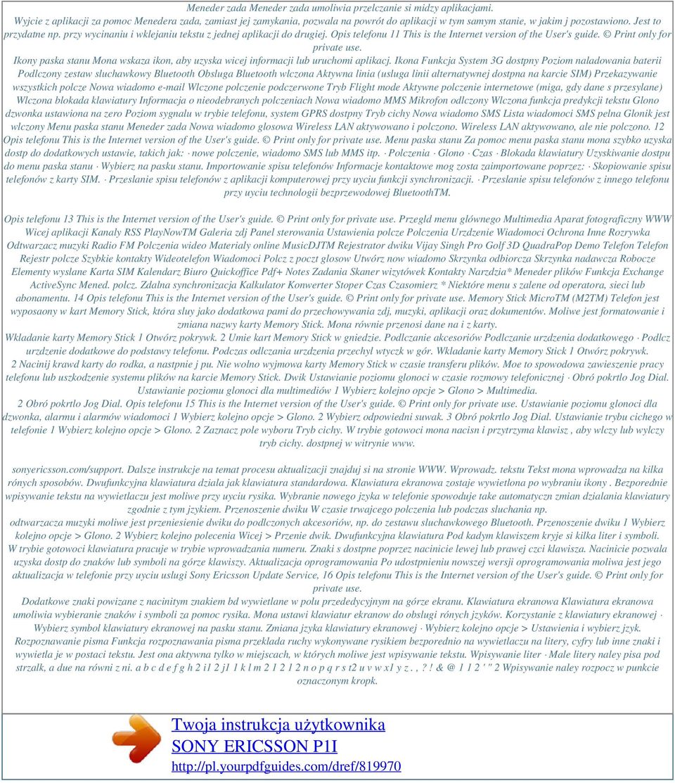 przy wycinaniu i wklejaniu tekstu z jednej aplikacji do drugiej. Opis telefonu 11 This is the Internet version of the User's guide. Print only for private use.