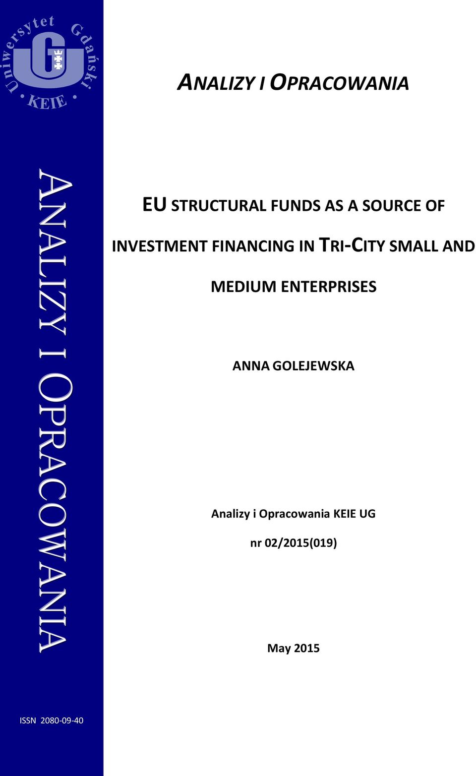 FINANCING IN TRI-CITY SMALL AND MEDIUM ENTERPRISES ANNA