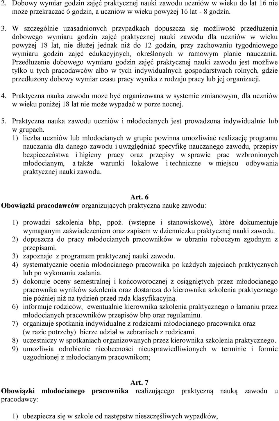 godzin, przy zachowaniu tygodniowego wymiaru godzin zajęć edukacyjnych, określonych w ramowym planie nauczania.