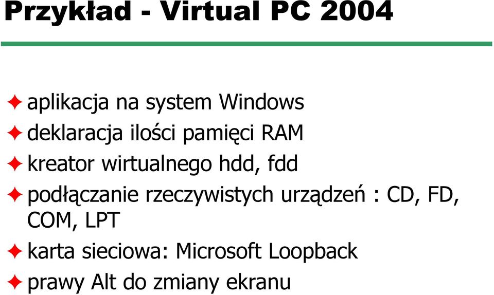 fdd podłączanie rzeczywistych urządzeń : CD, FD, COM, LPT