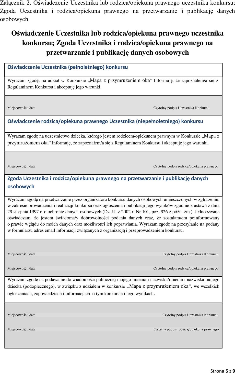 rodzica/opiekuna prawnego uczestnika konkursu; Zgoda Uczestnika i rodzica/opiekuna prawnego na przetwarzanie i publikację danych osobowych Oświadczenie Uczestnika (pełnoletniego) konkursu Wyrażam