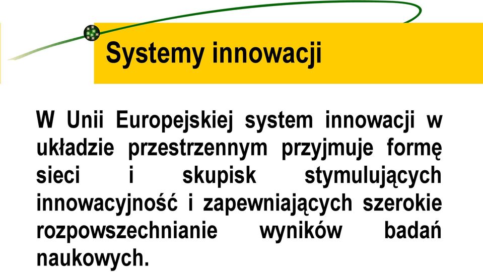 sieci i skupisk stymulujących innowacyjność i