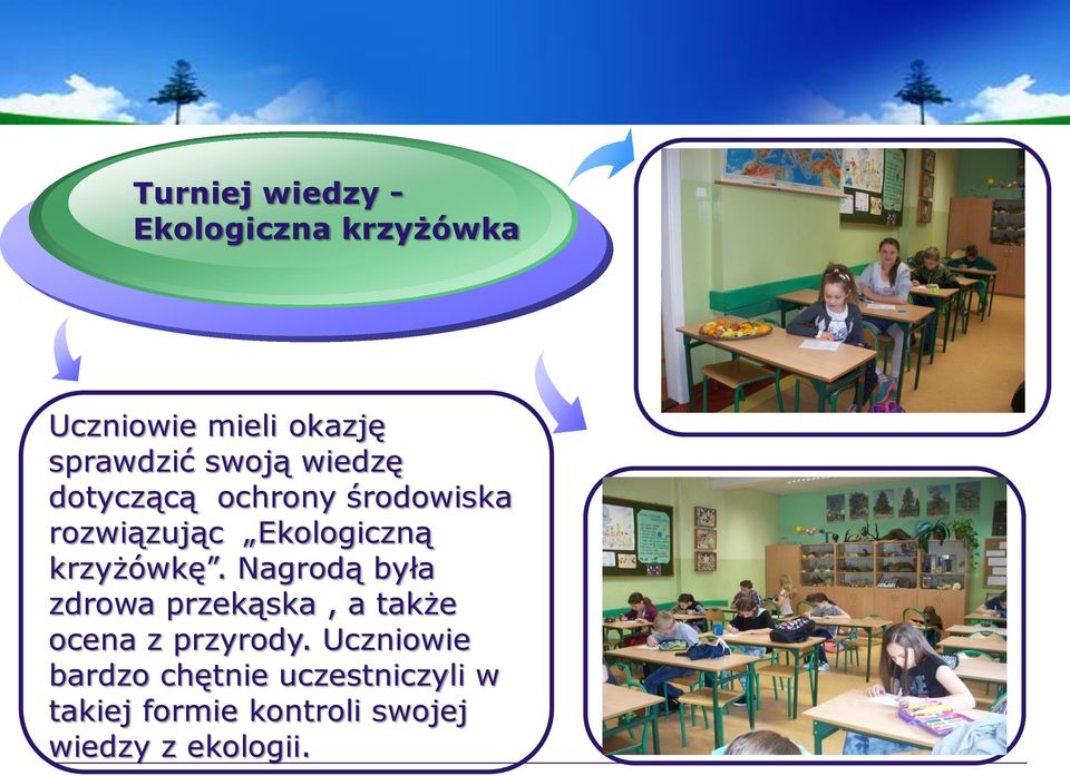 krzyżówkę. Nagrodą była zdrowa przekąska, a także ocena z przyrody.