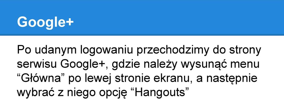 wysunąć menu Główna po lewej stronie