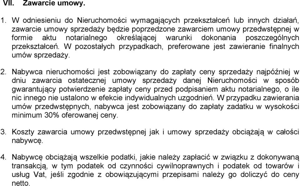 dokonania poszczególnych przekształceń. W pozostałych przypadkach, preferowane jest zawieranie finalnych umów sprzedaży. 2.