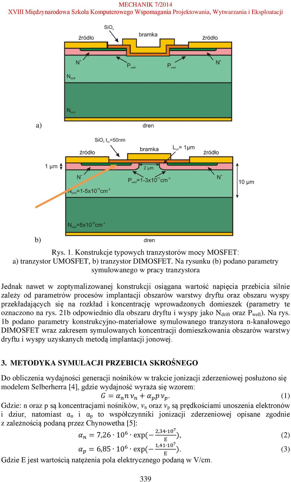 obszarów warstwy dryftu oraz obszaru wyspy przekładających się na rozkład i koncentrację wprowadzonych domieszek (parametry te oznaczono na rys.