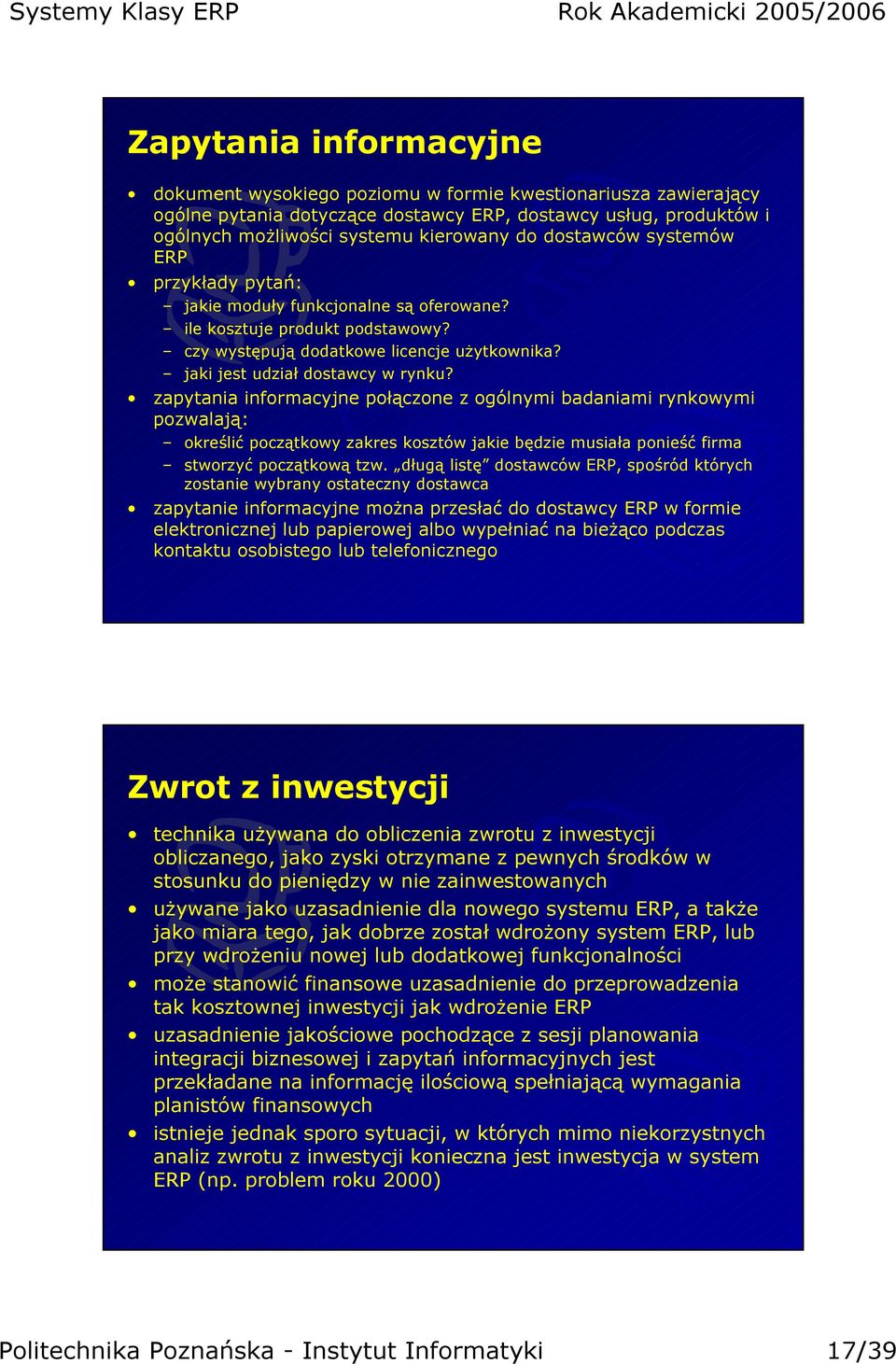 zapytania informacyjne połączone z ogólnymi badaniami rynkowymi pozwalają: określić początkowy zakres kosztów jakie będzie musiała ponieść firma stworzyć początkową tzw.