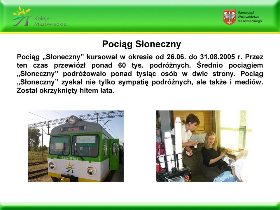 Średnio pociągiem Słoneczny podróżowało ponad tysiąc osób w dwie strony.