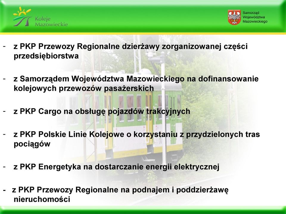 trakcyjnych - z PKP Polskie Linie Kolejowe o korzystaniu z przydzielonych tras pociągów - z PKP