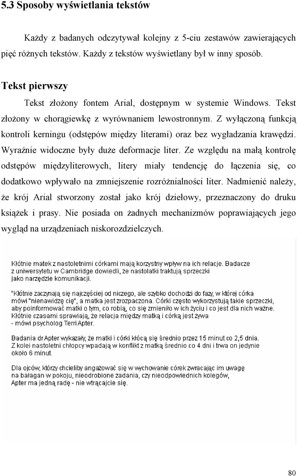 Z wyłączoną funkcją kontroli kerningu (odstępów między literami) oraz bez wygładzania krawędzi. Wyraźnie widoczne były duże deformacje liter.