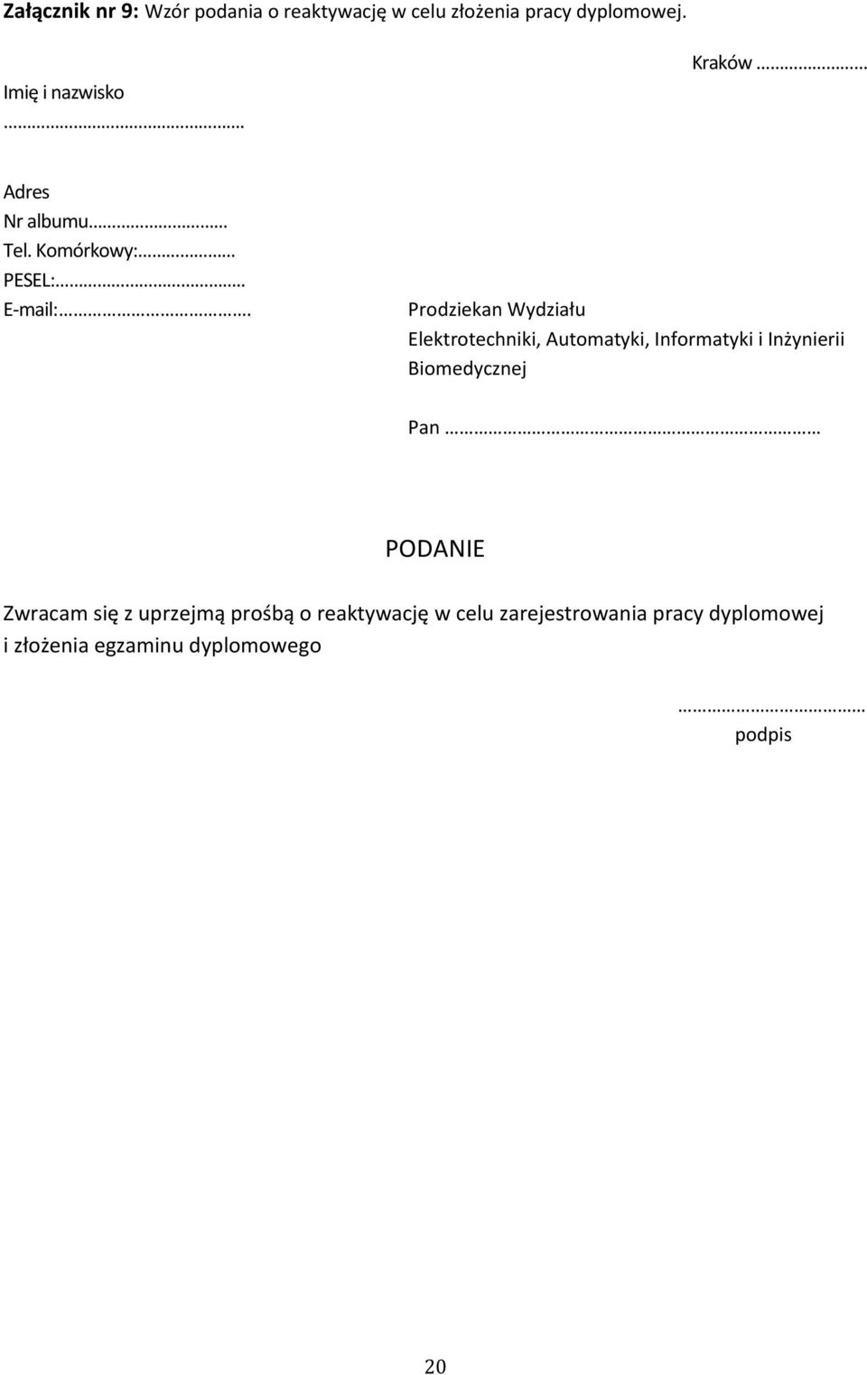 Prodziekan Wydziału Elektrotechniki, Automatyki, Informatyki i Inżynierii Biomedycznej Pan