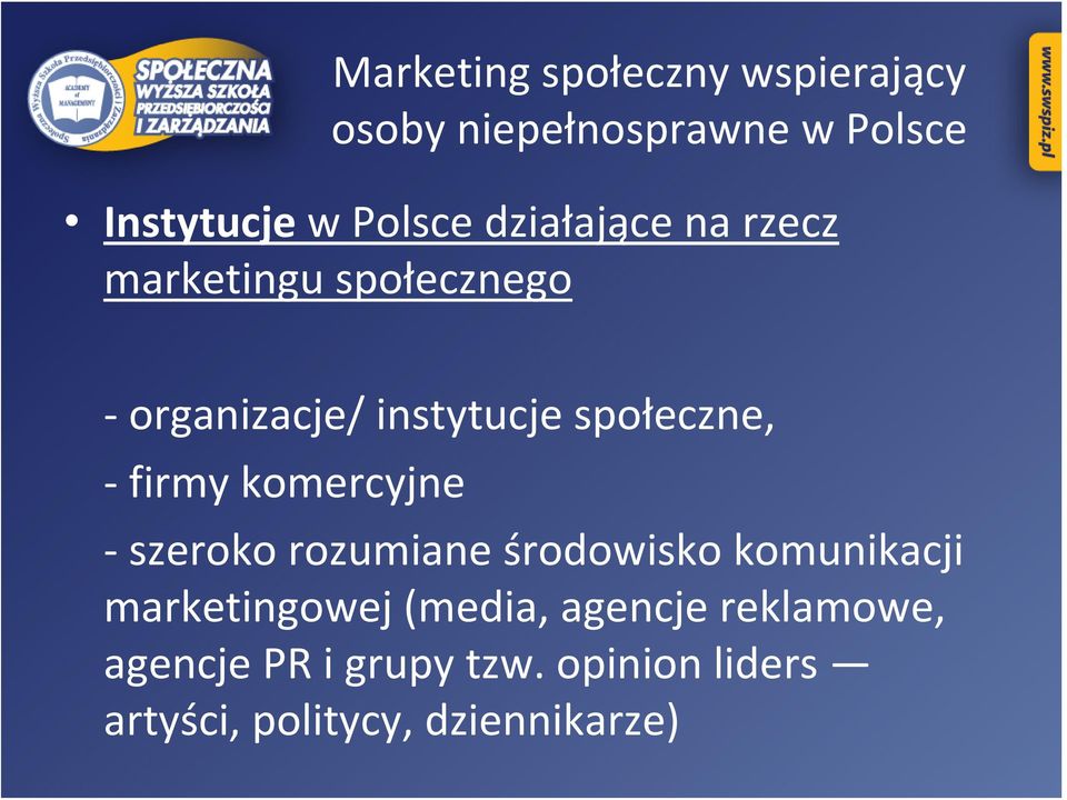 rozumiane środowisko komunikacji marketingowej (media, agencje
