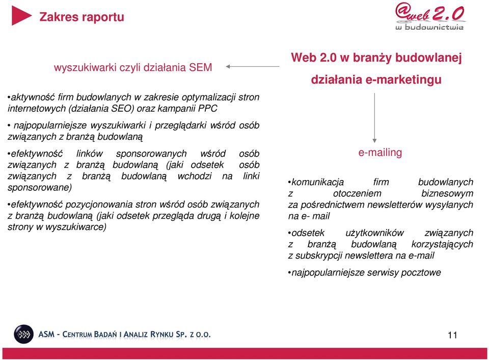 pozycjonowania stron wśród osób związanych z branŝą budowlaną (jaki odsetek przegląda drugą i kolejne strony w wyszukiwarce) Web 2.