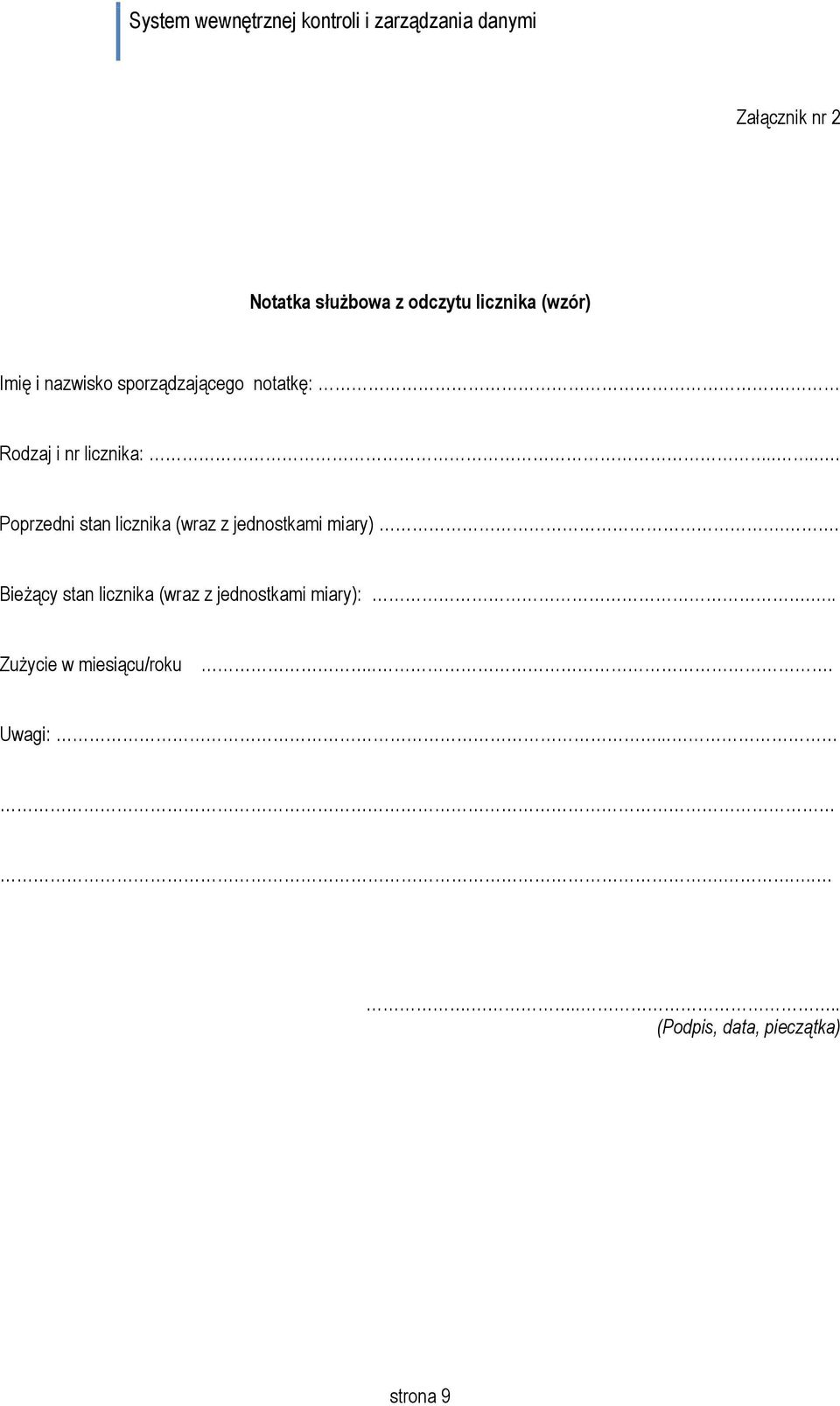 .... Poprzedni stan licznika (wraz z jednostkami miary).