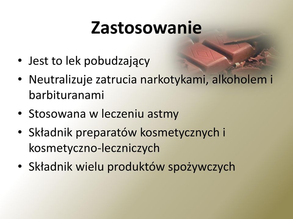 Stosowana w leczeniu astmy Składnik preparatów