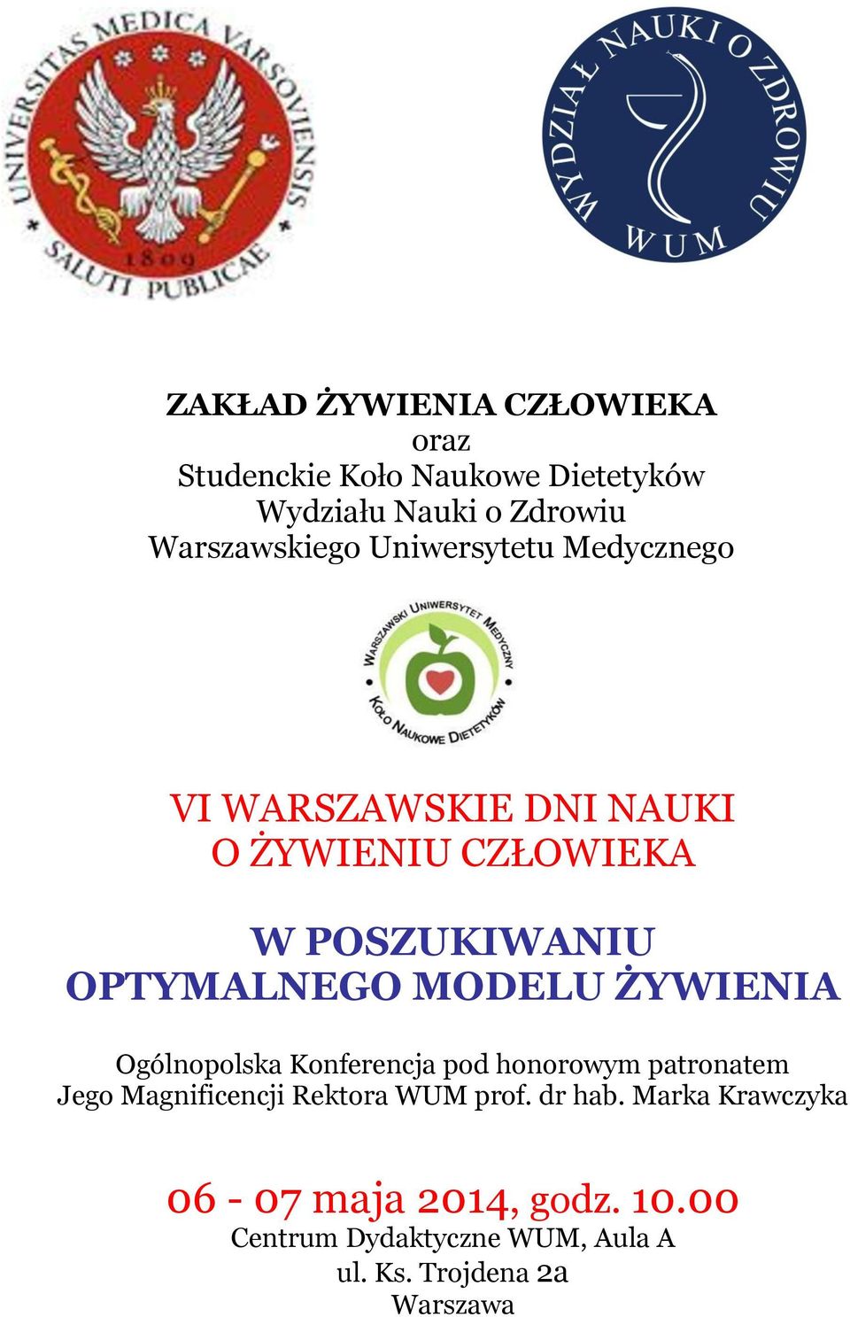 ŻYWIENIA Ogólnopolska Konferencja pod honorowym patronatem Jego Magnificencji Rektora WUM prof. dr hab.