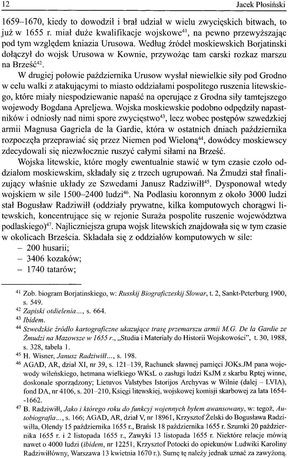 W drugiej połowie października Urusow wysłał niewielkie siły pod Grodno w celu walki z atakującymi to miasto oddziałami pospolitego ruszenia litewskiego, które miały niespodziewanie napaść na