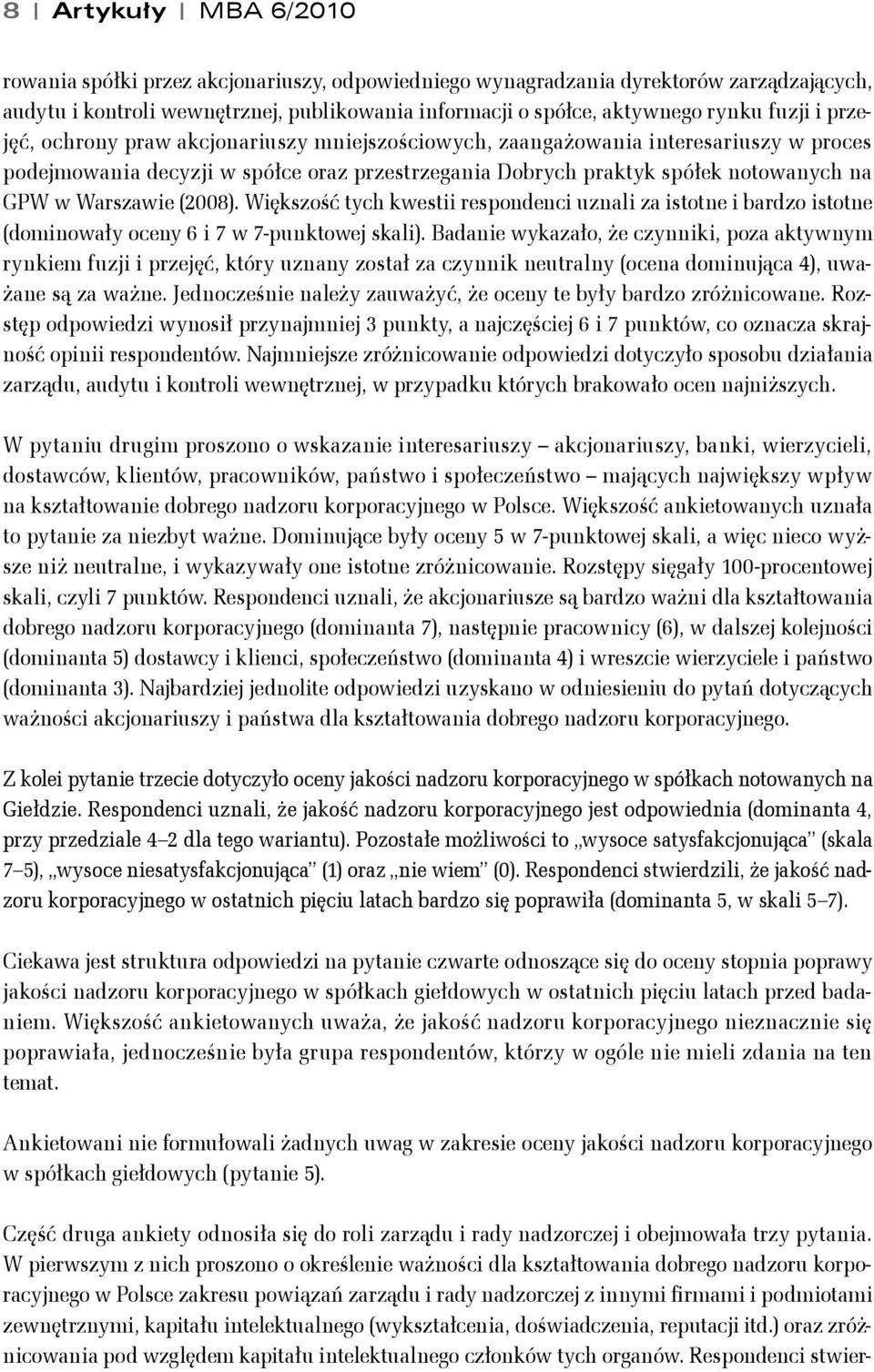 (2008). Większość tych kwestii respondenci uznali za istotne i bardzo istotne (dominowały oceny 6 i 7 w 7-punktowej skali).