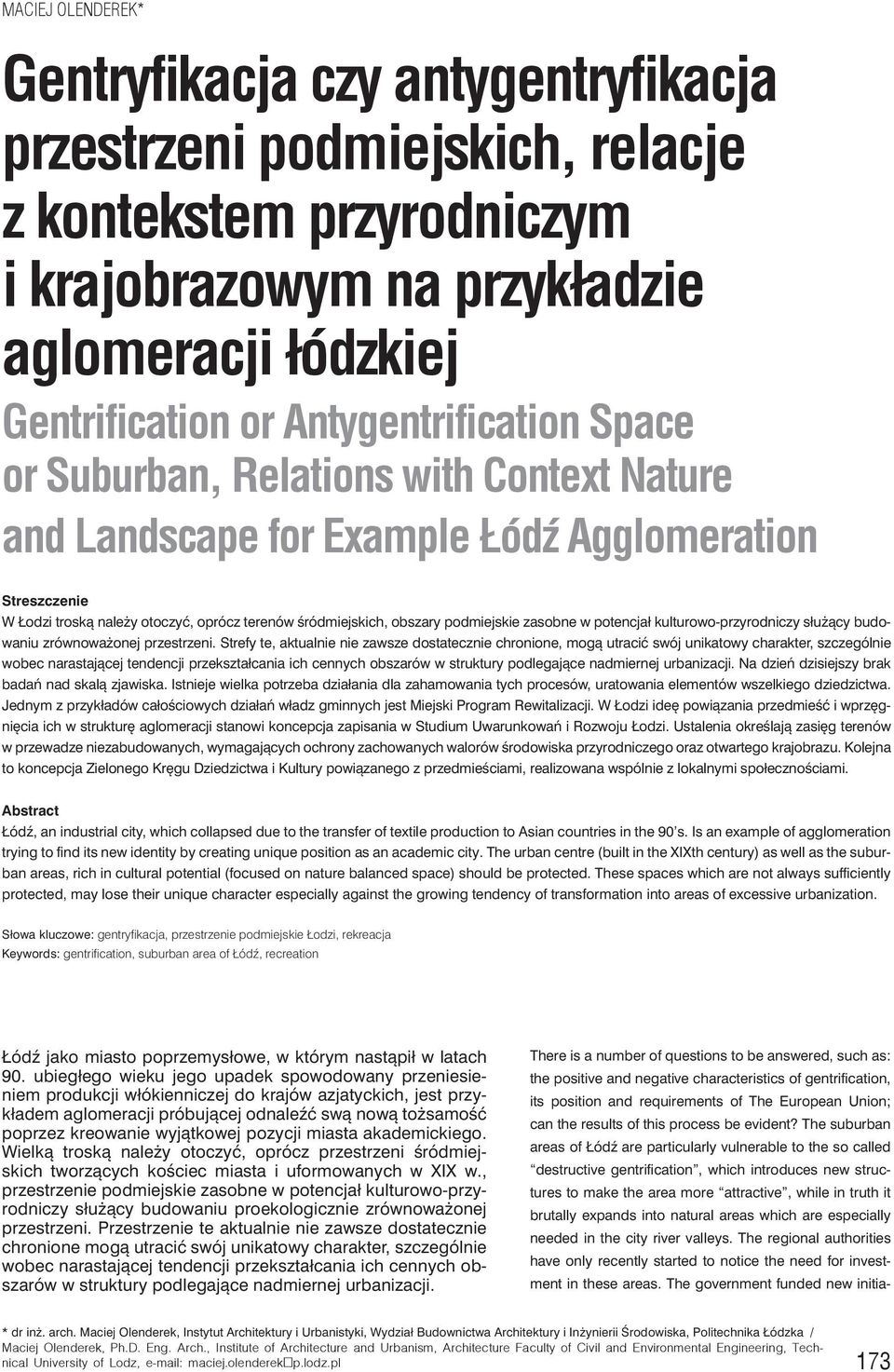 podmiejskie zasobne w potencjał kulturowo-przyrodniczy służący budowaniu zrównoważonej przestrzeni.