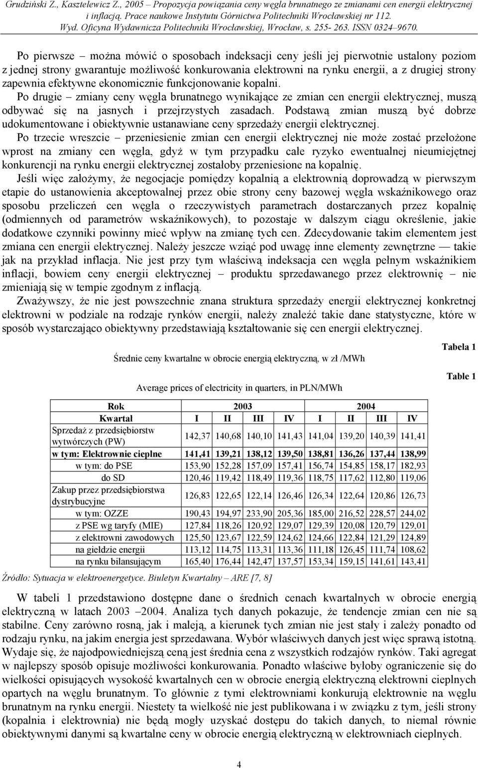 Podstawą zmian muszą być dobrze udokumentowane i obiektywnie ustanawiane ceny sprzedaży energii elektrycznej.