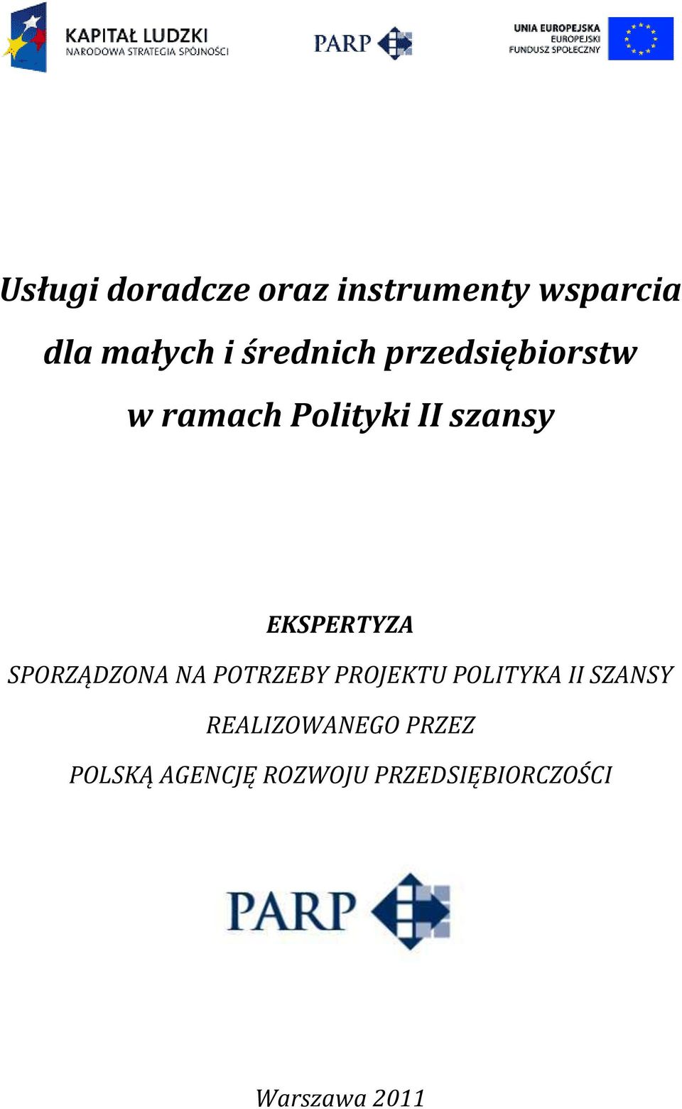 EKSPERTYZA SPORZĄDZONA NA POTRZEBY PROJEKTU POLITYKA II