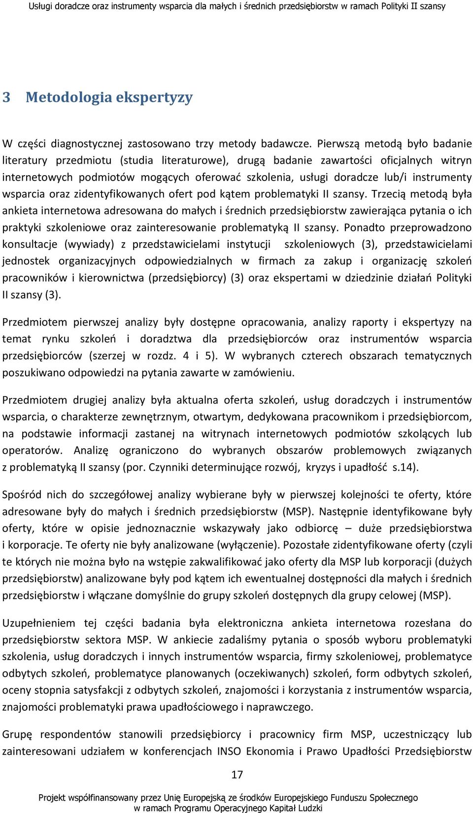 instrumenty wsparcia oraz zidentyfikowanych ofert pod kątem problematyki II szansy.