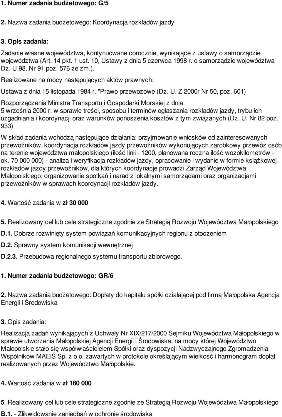 "Prawo przewozowe (Dz. U. Z 2000r Nr 50, poz. 601) Rozporządzenia Ministra Transportu i Gospodarki Morskiej z dnia 5 września 2000 r.