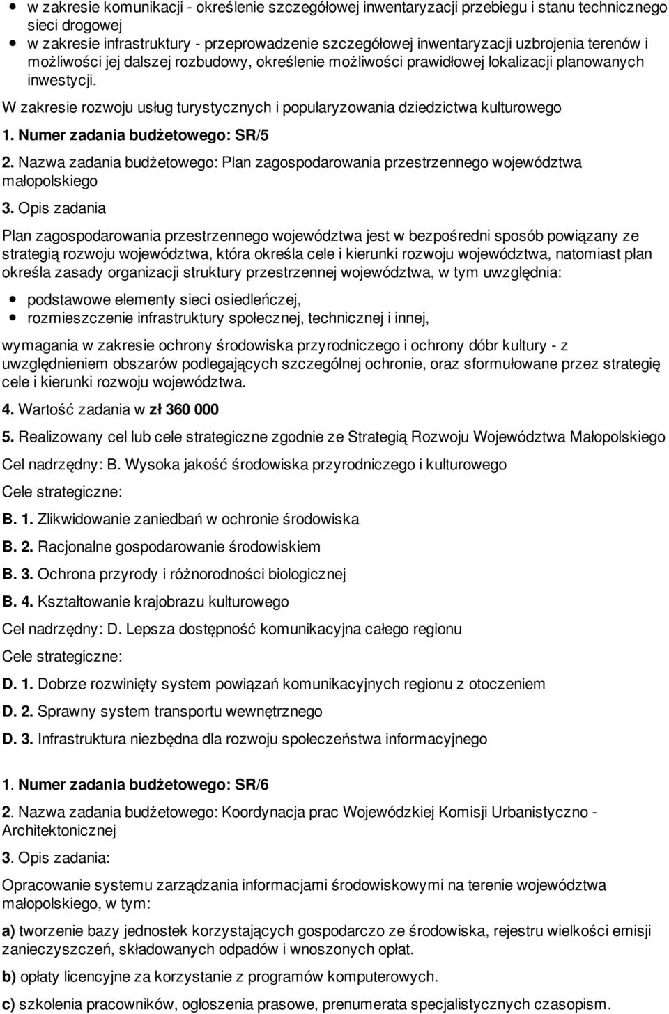 Numer zadania budżetowego: SR/5 2.