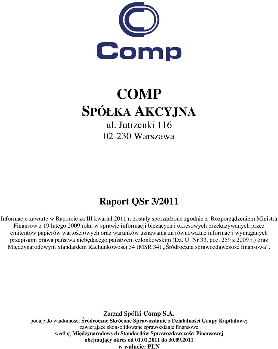 uznawania za równoważne informacji wymaganych przepisami prawa państwa niebędącego państwem członkowskim (Dz. U. Nr 33, poz. 259 z 2009 r.