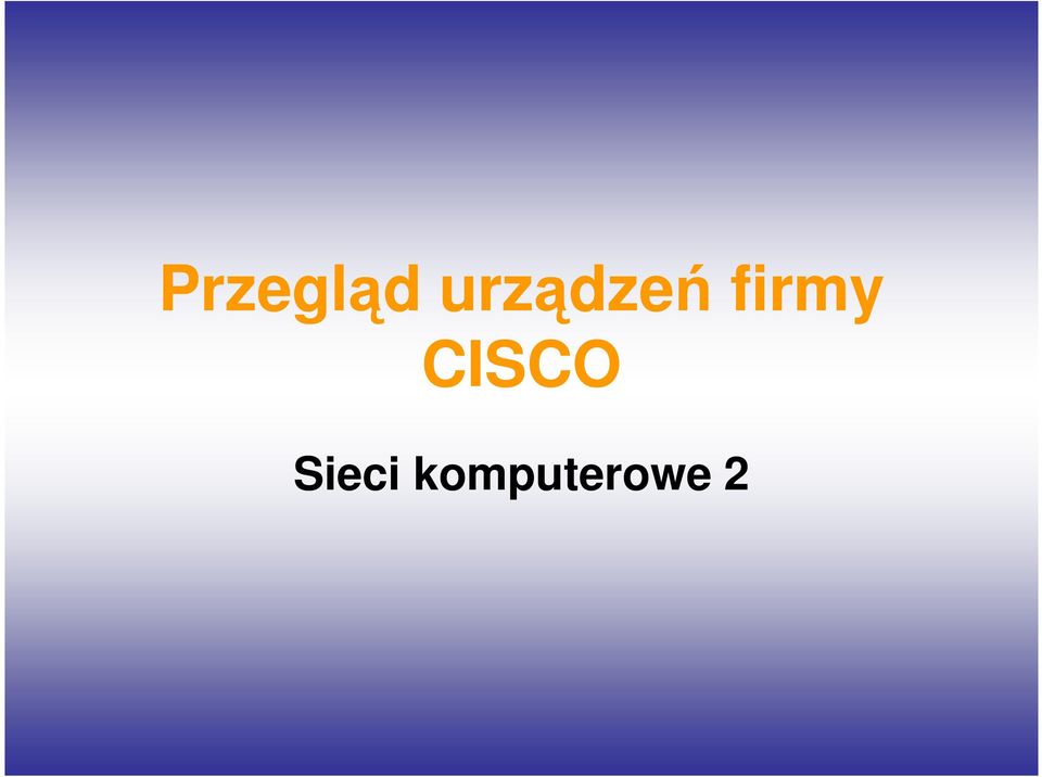 firmy CISCO