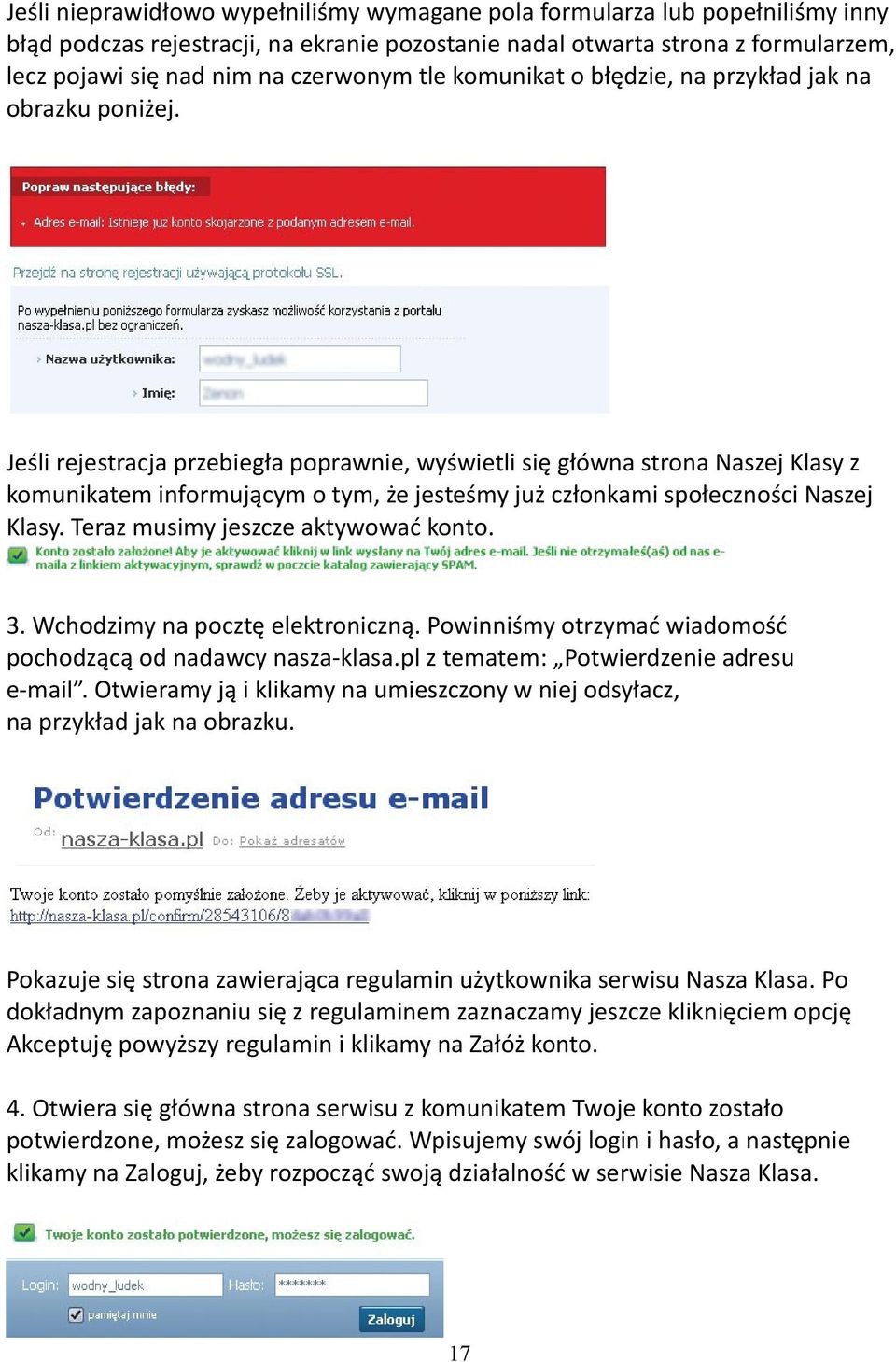 Jeśli rejestracja przebiegła poprawnie, wyświetli się główna strona Naszej Klasy z komunikatem informującym o tym, że jesteśmy już członkami społeczności Naszej Klasy.