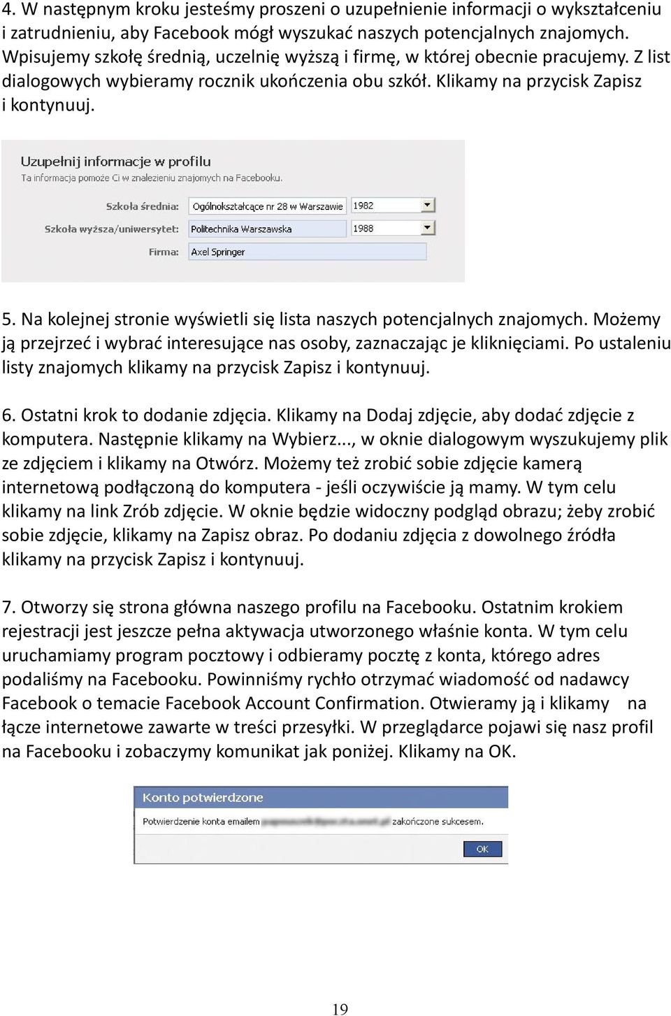 Na kolejnej stronie wyświetli się lista naszych potencjalnych znajomych. Możemy ją przejrzeć i wybrać interesujące nas osoby, zaznaczając je kliknięciami.