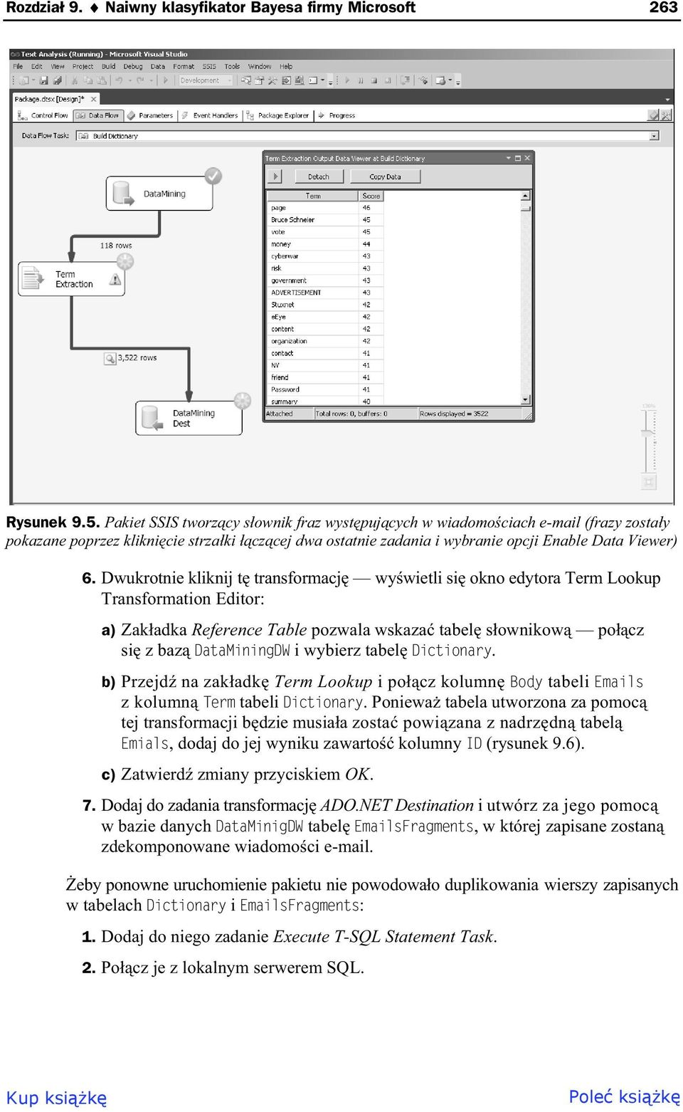 Dwukrotnie kliknij t transformacj wy wietli si okno edytora Term Lookup Transformation Editor: a) Zak adka Reference Table pozwala wskaza tabel s ownikow po cz si z baz DataMiningDW i wybierz tabel