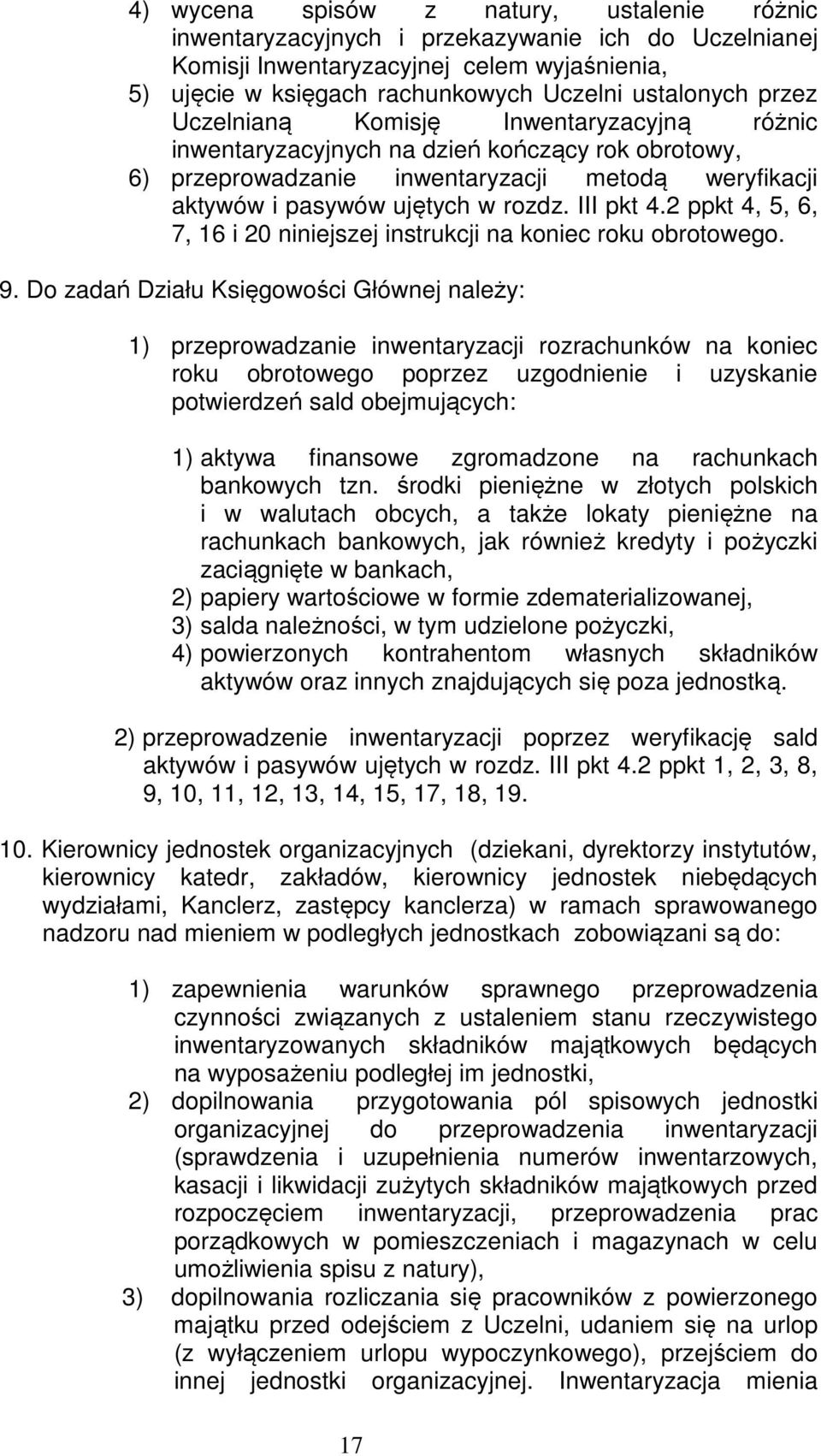 2 ppkt 4, 5, 6, 7, 16 i 20 niniejszej instrukcji na koniec roku obrotowego. 9.