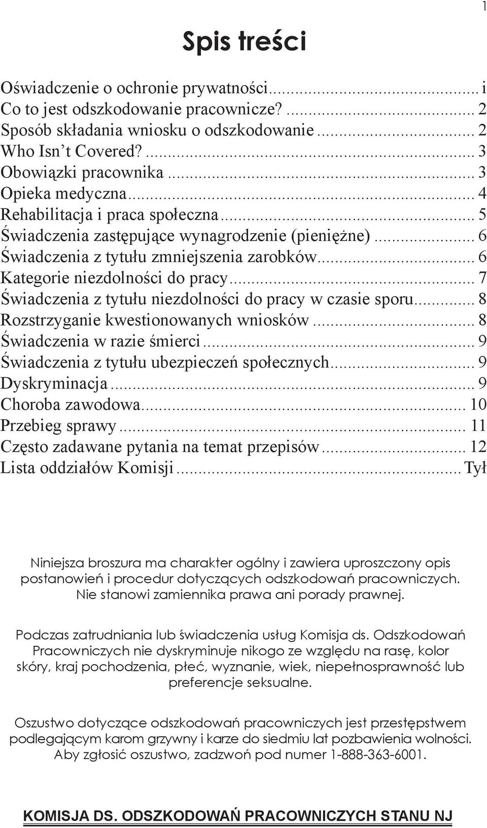 .. 7 Świadczenia z tytułu niezdolności do pracy w czasie sporu... 8 Rozstrzyganie kwestionowanych wniosków... 8 Świadczenia w razie śmierci... 9 Świadczenia z tytułu ubezpieczeń społecznych.