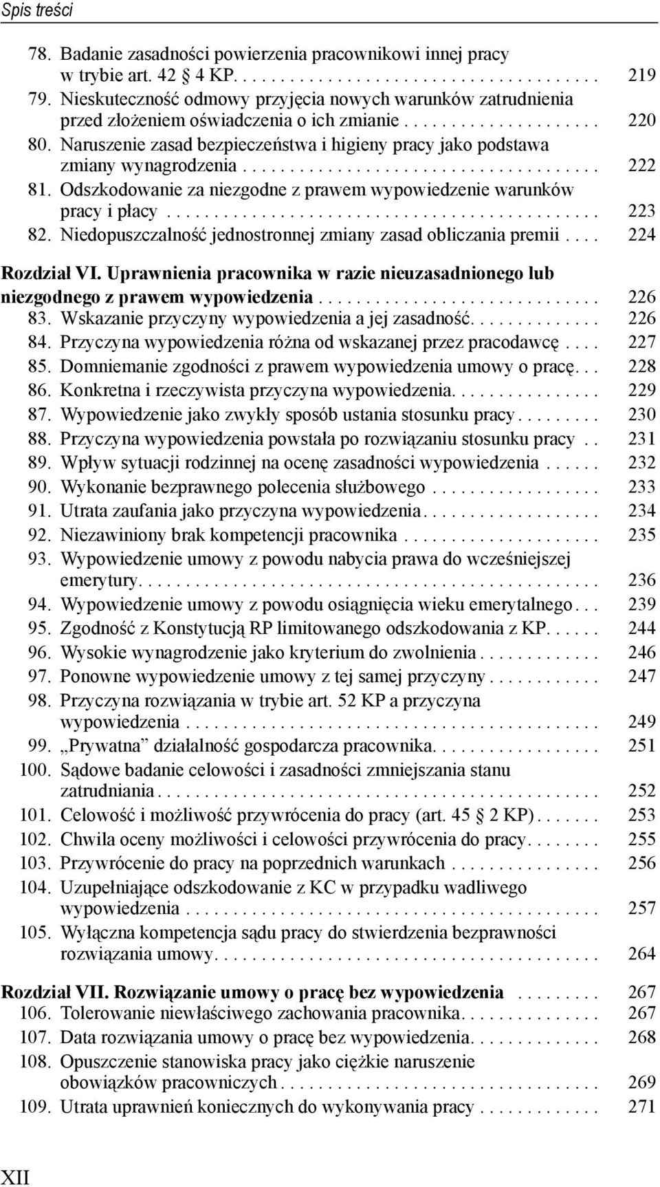 Naruszenie zasad bezpieczeństwa i higieny pracy jako podstawa zmiany wynagrodzenia...................................... 222 81.