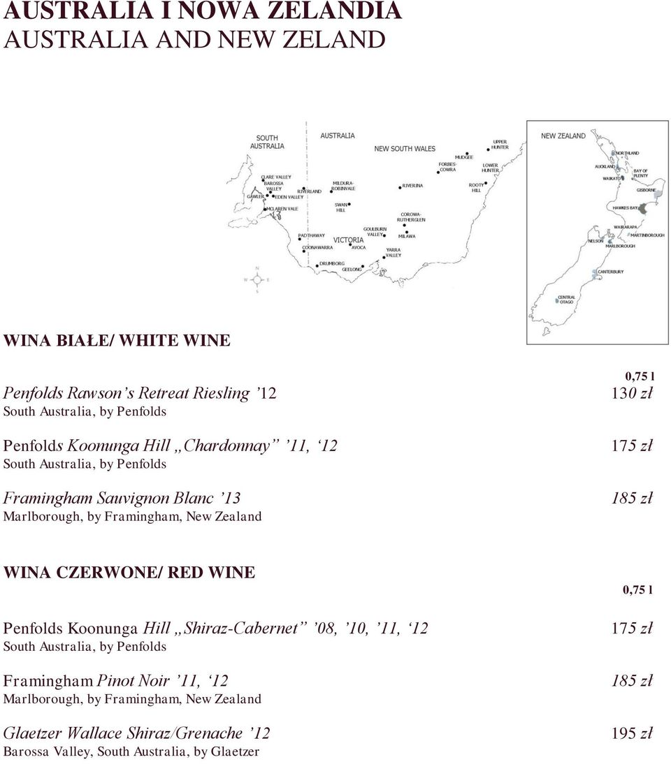 130 zł 175 zł WINA CZERWONE/ RED WINE Penfolds Koonunga Hill Shiraz-Cabernet 08, 10, 11, 12 South Australia, by Penfolds Framingham Pinot