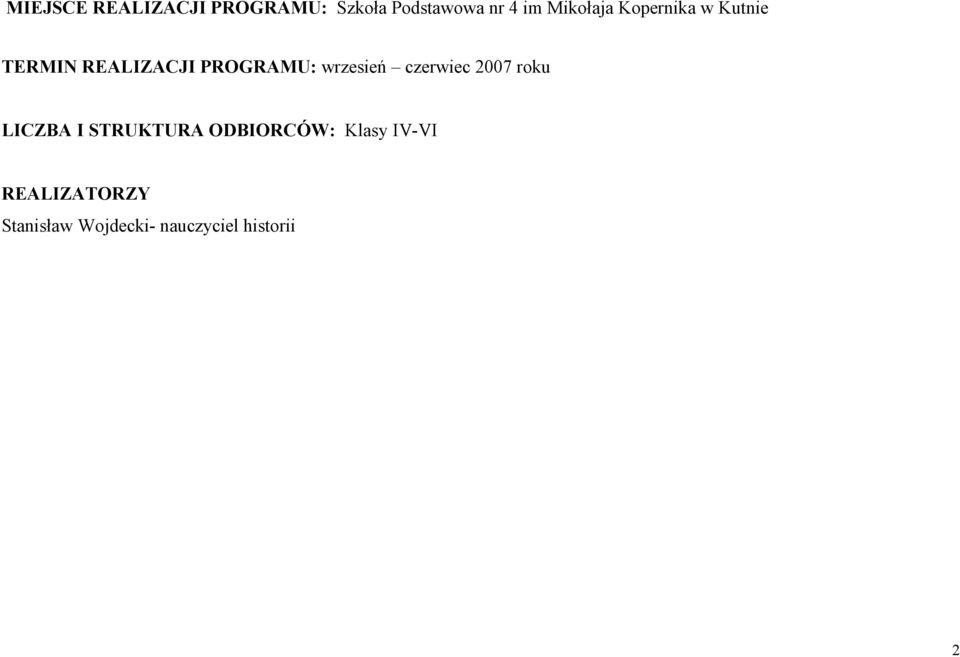 wrzesień czerwiec 2007 roku LICZBA I STRUKTURA ODBIORCÓW: