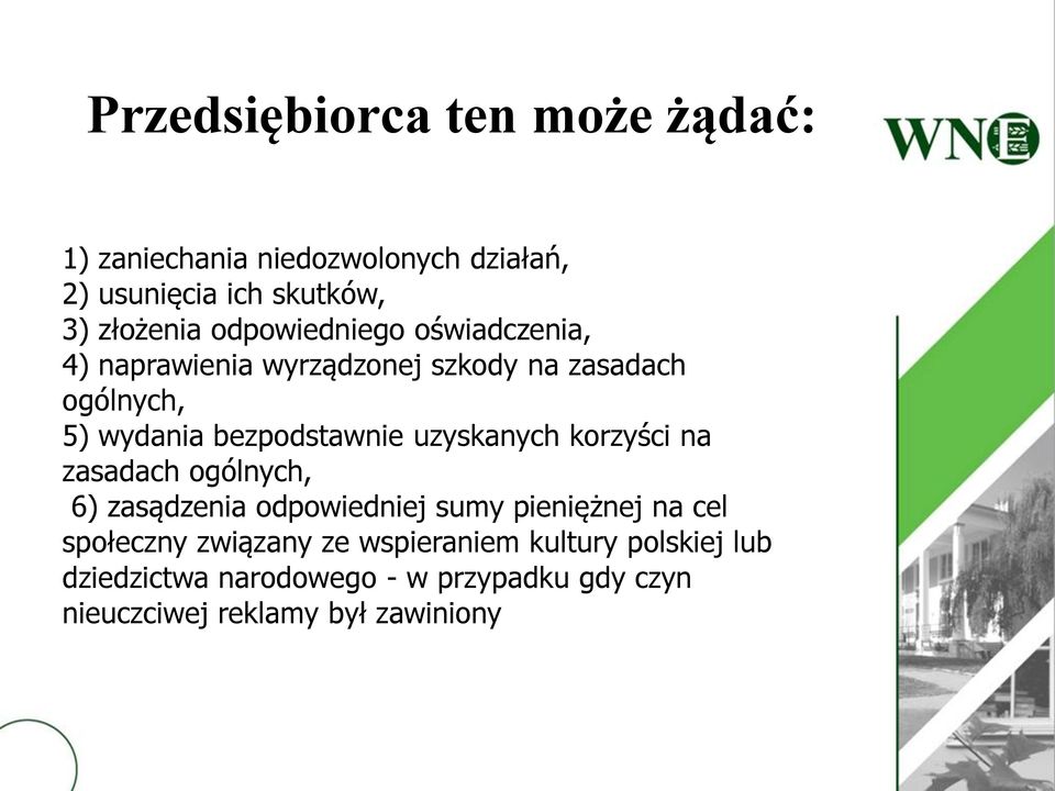 uzyskanych korzyści na zasadach ogólnych, 6) zasądzenia odpowiedniej sumy pieniężnej na cel społeczny związany