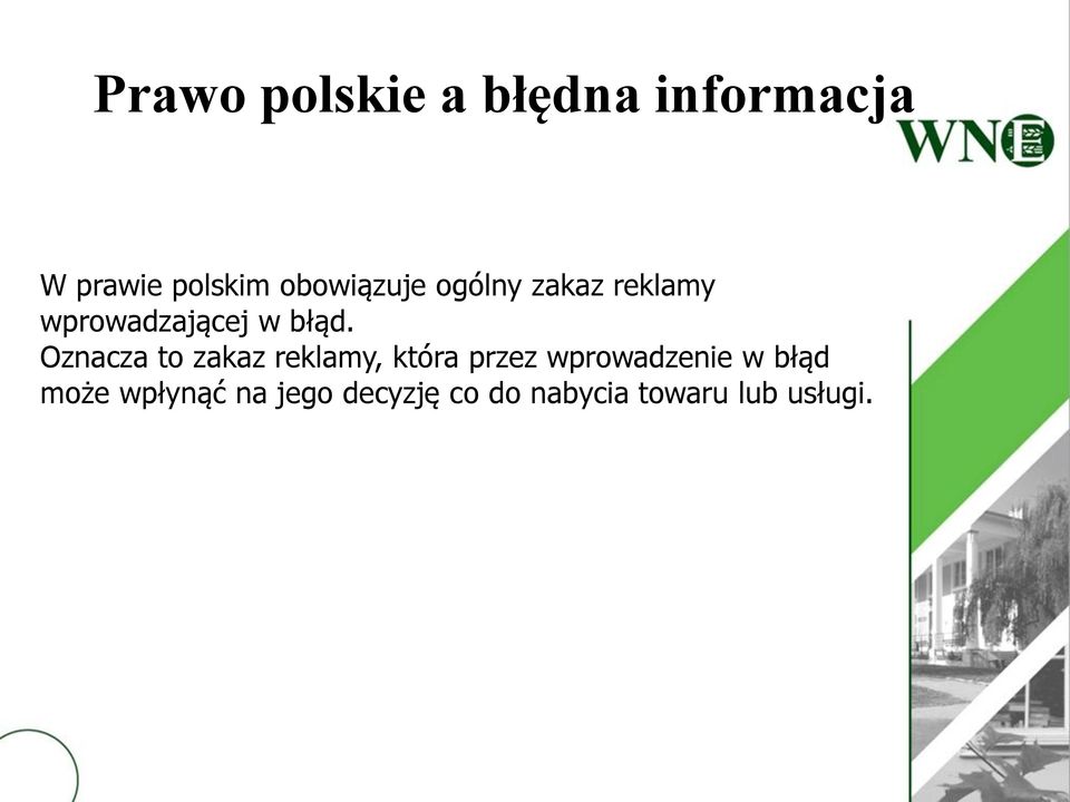 Oznacza to zakaz reklamy, która przez wprowadzenie w